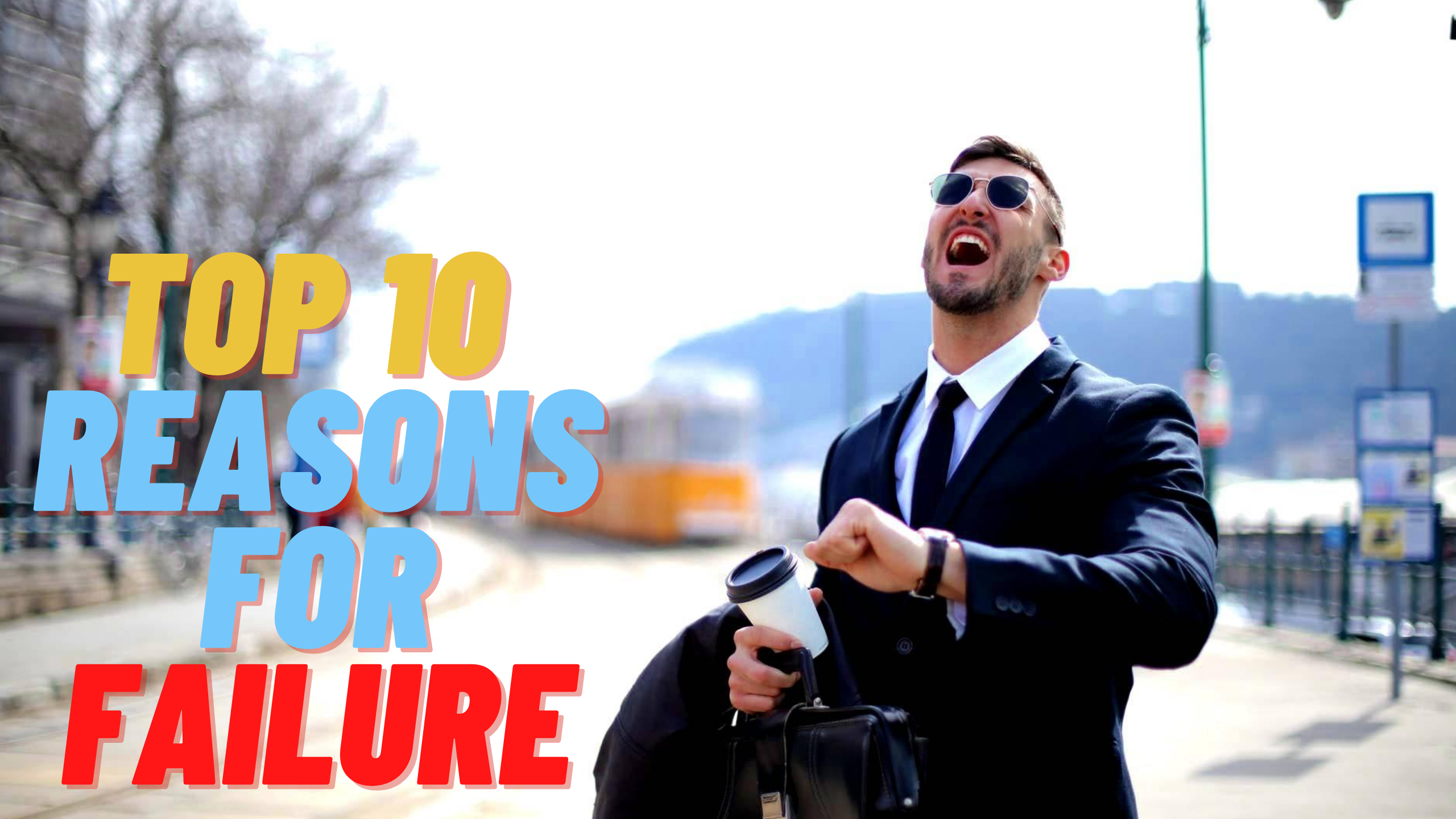 Top 10 Reasons for Failure